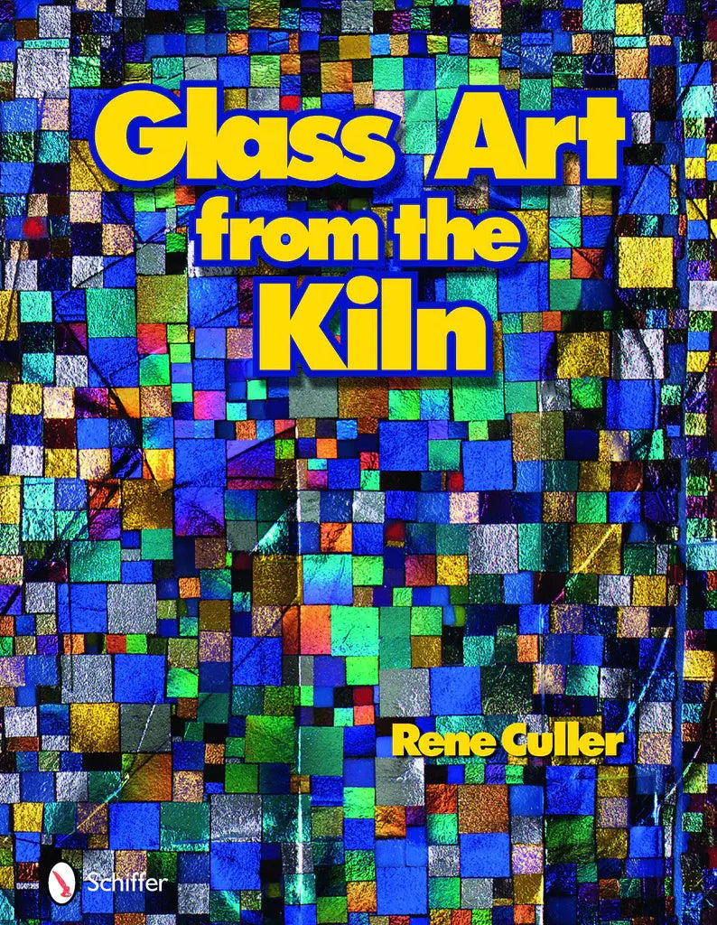 Glass Art from the Kiln Book The Compleat Sculptor, Inc