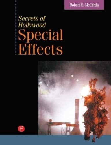 Secrets of Hollywood Special Effects By Robert McCarthy