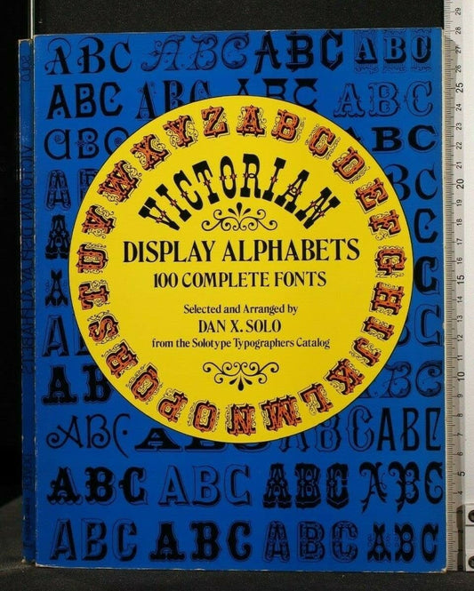 Victorian Display Alphabets By: Dan X. Solo