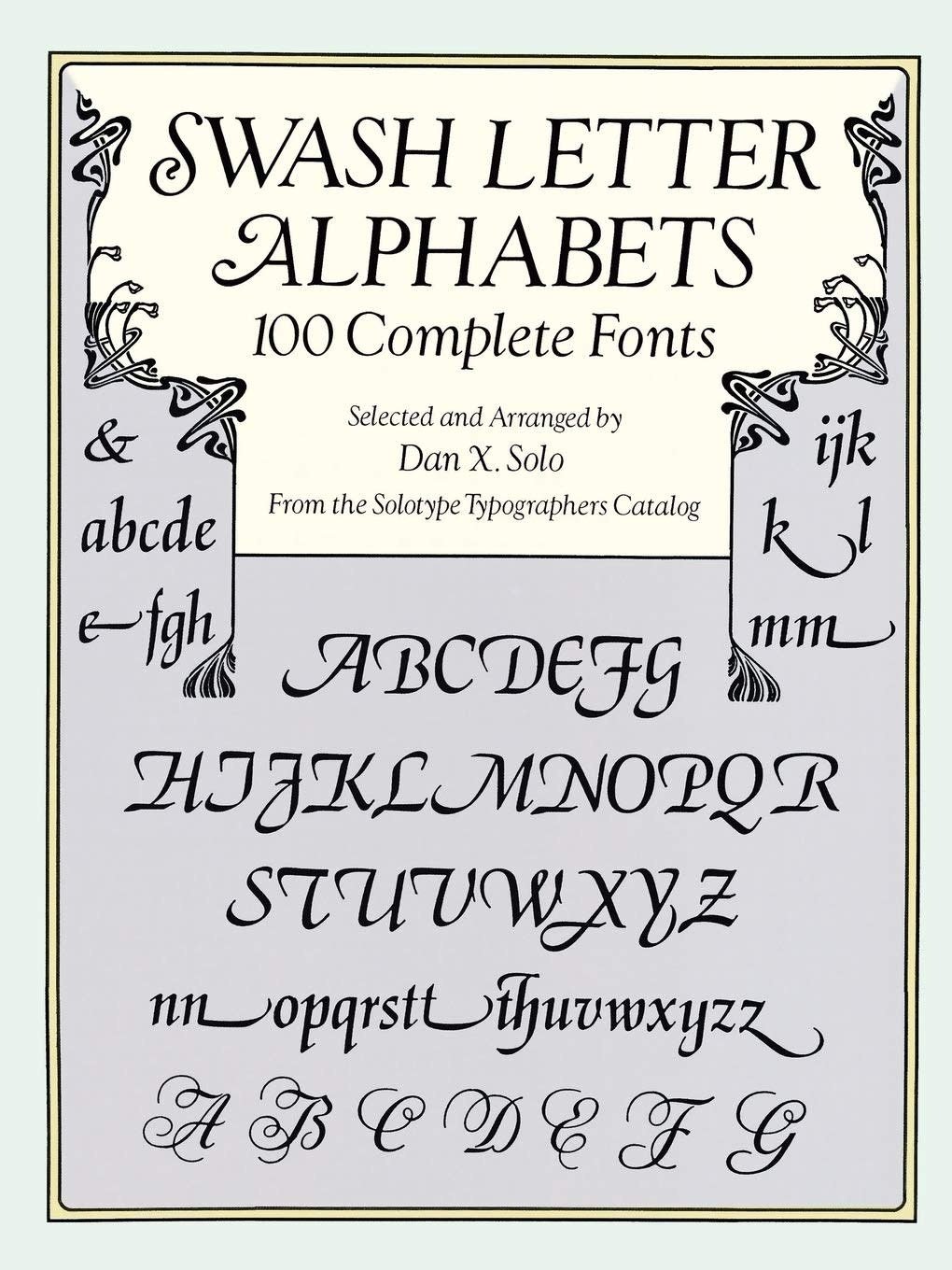 Swash Letter Alphabets: 100 Complete Fonts