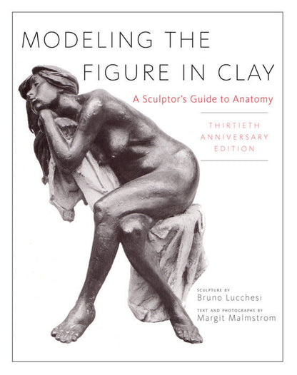 Modeling The Figure in Clay Lucchesi Book Hard Cover Out of Print (used)