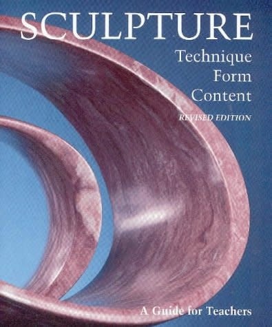 Sculpture: Technique, Form, Content