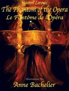 The Phantom of the Opera / La Fantôme de l'Opéra - Hardcover