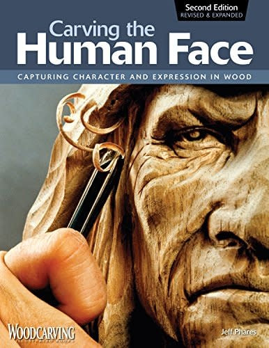 Tallando el rostro humano, segunda edición, revisada y ampliada: capturando el carácter y la expresión en madera, consejos y técnicas paso a paso para tallar en madera rasgos faciales realistas