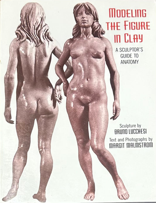 Modeling The Figure in Clay Lucchesi Book  Out of Print (used)
