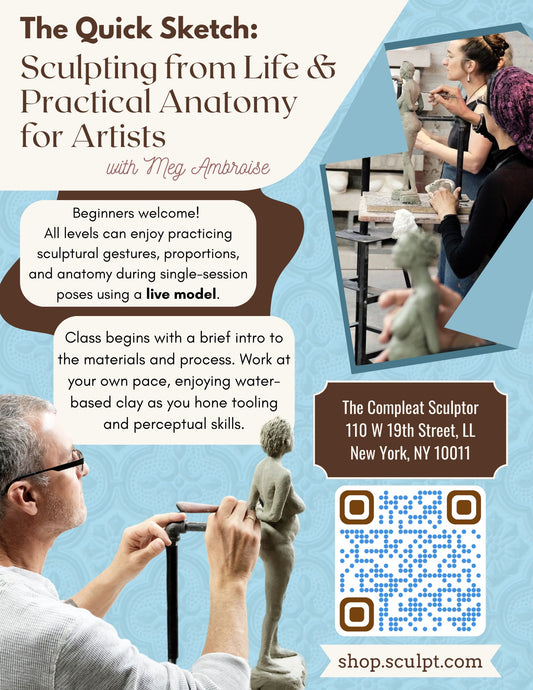 240804 The Quick Sketch: Sculpting from Life & Practical Anatomy for Artists Class 12:30-4pm ) With Meg Ambroise