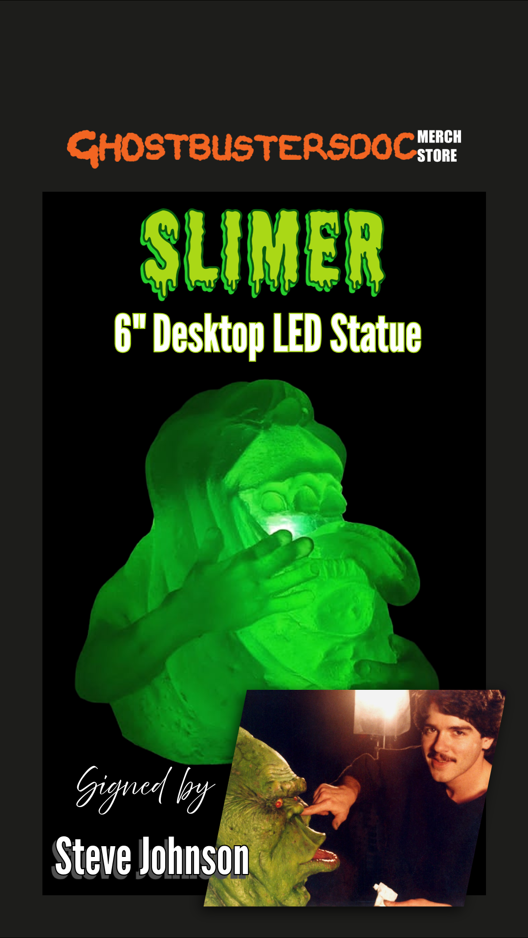 Slimer LED Statue signed by Steve Johnson